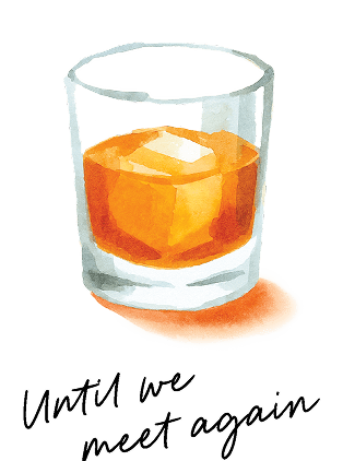 A glass of whiskey with a large ice cube above the handwritten text Until we meet again.